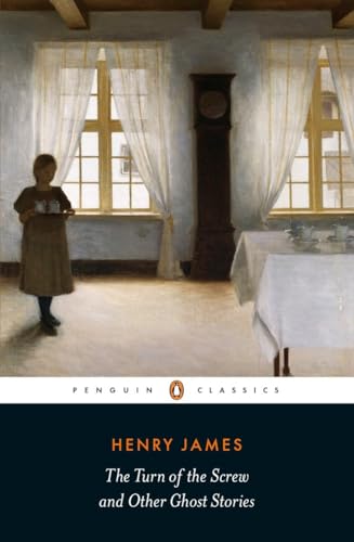 The Turn of the Screw and Other Ghost Stories: Henry James (Penguin Classics) von Penguin